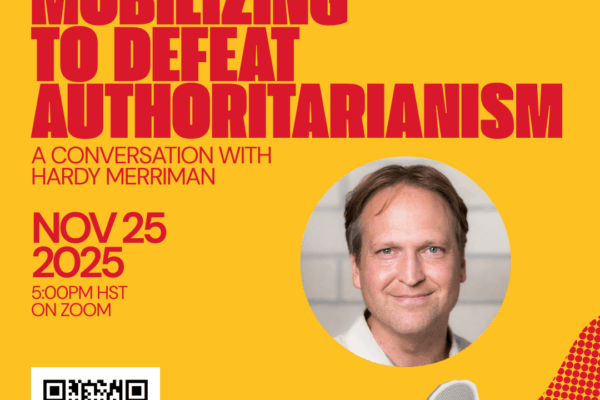 Mobilizing to Defeat Authoritarianism: A Conversation with Hardy Merriman