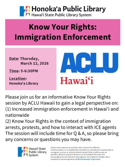 Know Your Rights: Immigration Enforcement at Honoka‘a Public Library