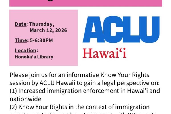 Know Your Rights: Immigration Enforcement at Honoka‘a Public Library