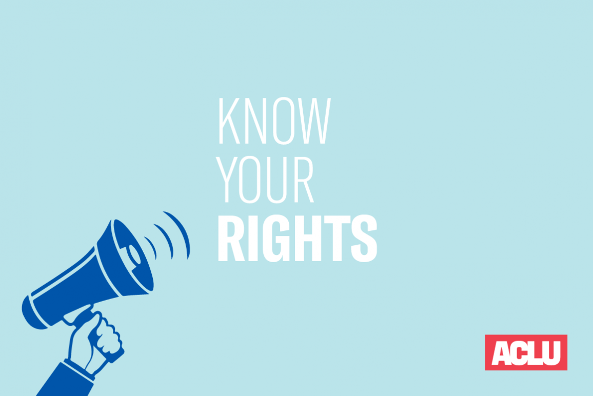 ACLU graphic "Know your rights"