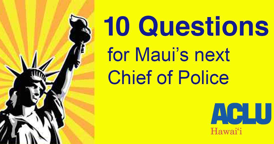 graphic for ACLUʻs article on 10 questions for Mauiʻs next chief of police