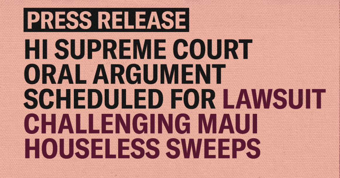 PRESS RELEASE Hawaii Supreme Court Hearing Maui Sweeps Announcement